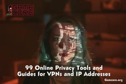 99 Online Privacy Tools and Guides for VPNs and IP Addresses