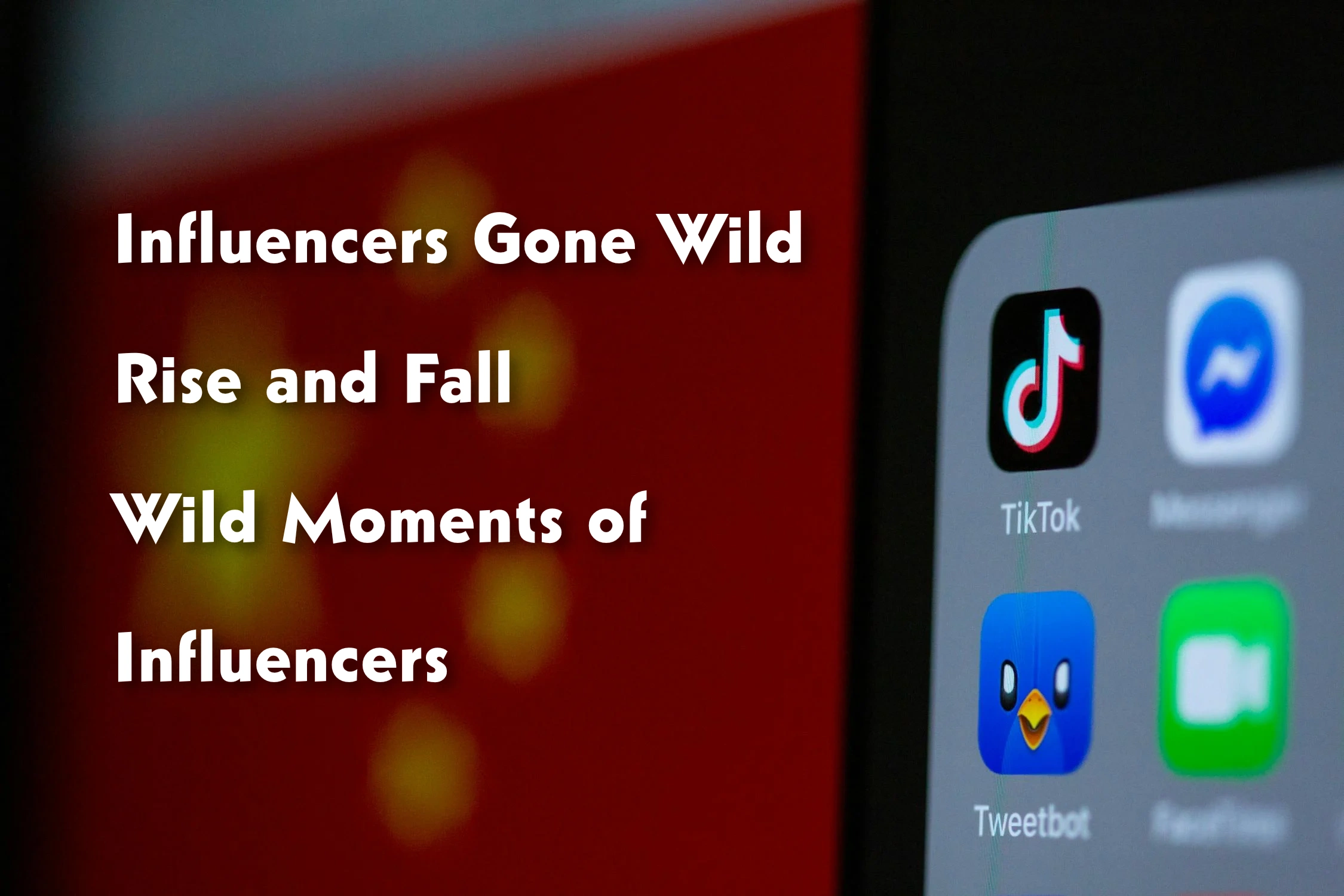 Influencers Gone Wild