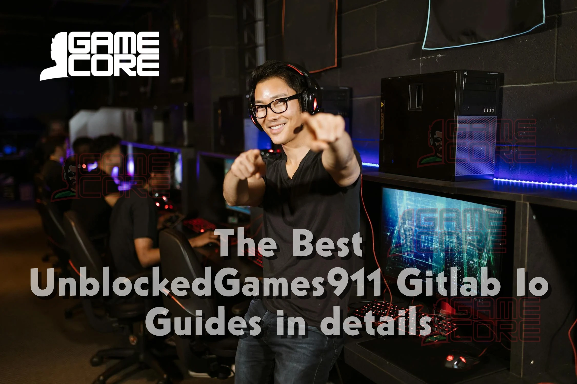 The Best UnblockedGames911 Gitlab Io – Guides in details